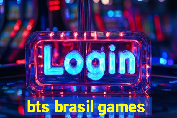 bts brasil games